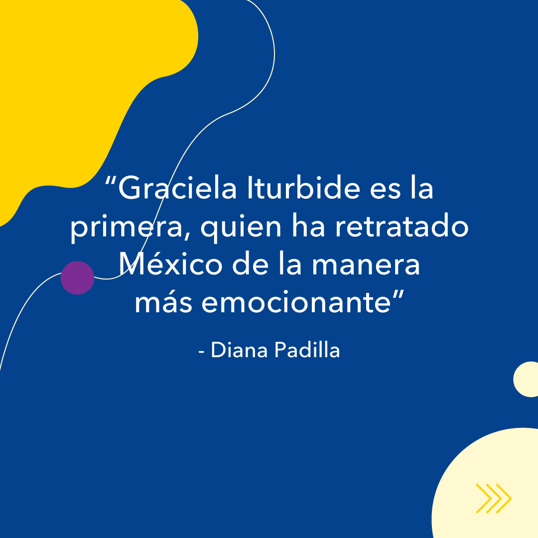 Diana Padilla, entrevista KronalinE. "Graciela Iturbide es la primera, quien ha retratado México de la manera más emocionante"